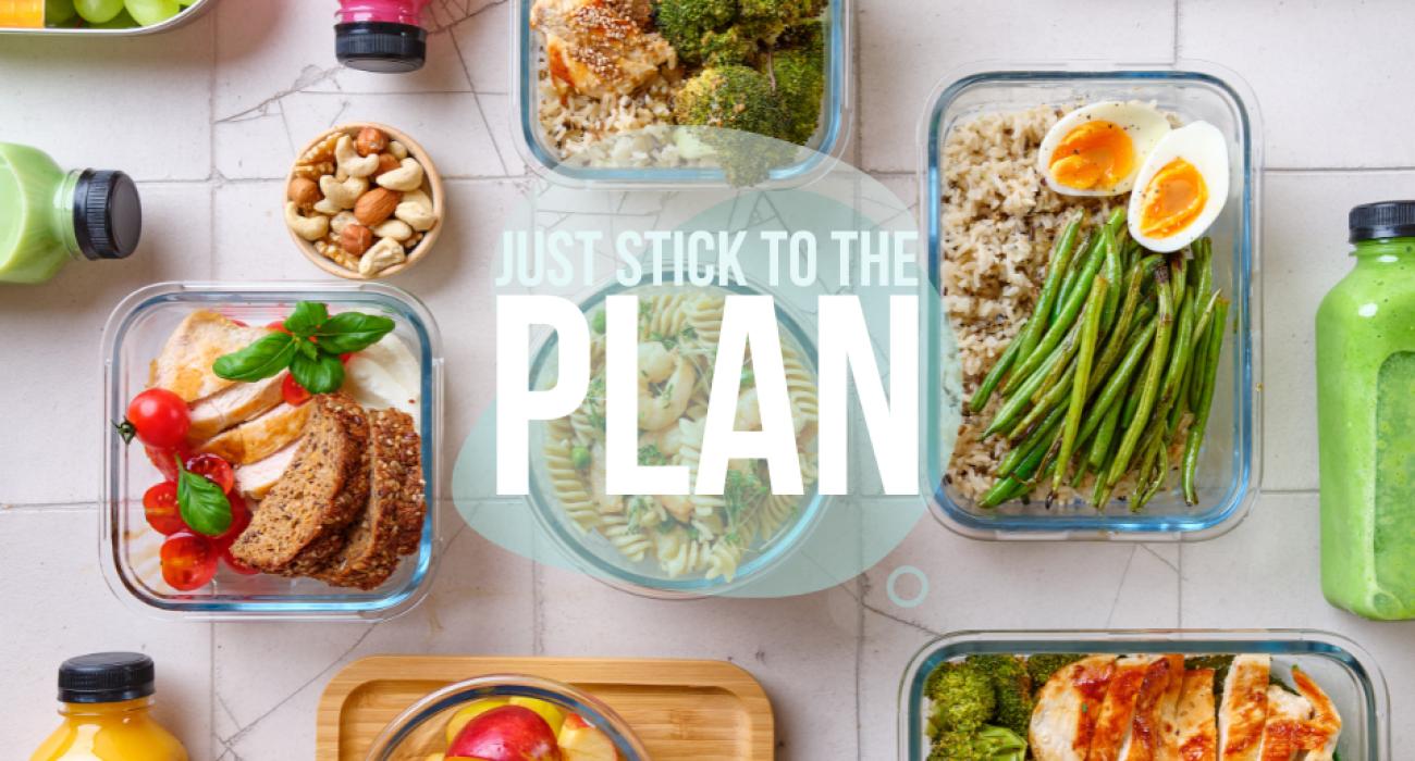 Just stick to the plan